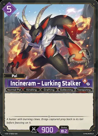 Incineram – Lurking Stalker